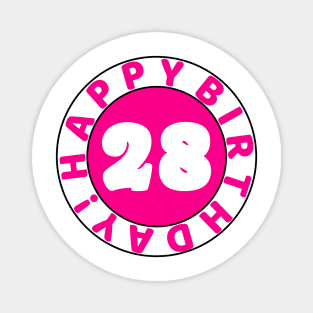 Happy 28th Birthday Magnet